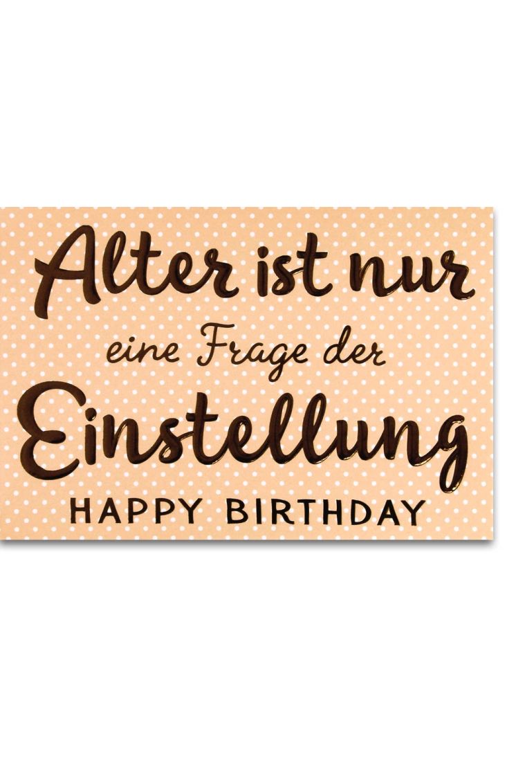 Glückwunschkarte Geburtstag Alter ist nur ein Frage der ...
