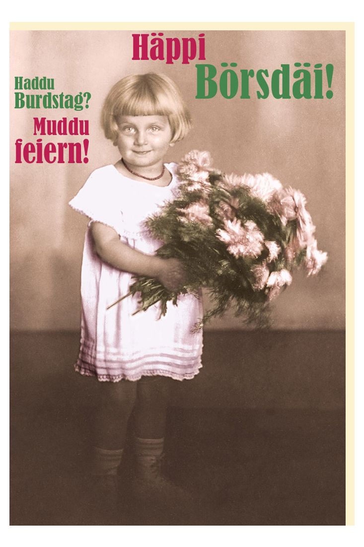 Geburtstagskarte lustig retro Häppi Börsdäi! Haddu Burdstag? Muddu feiern!