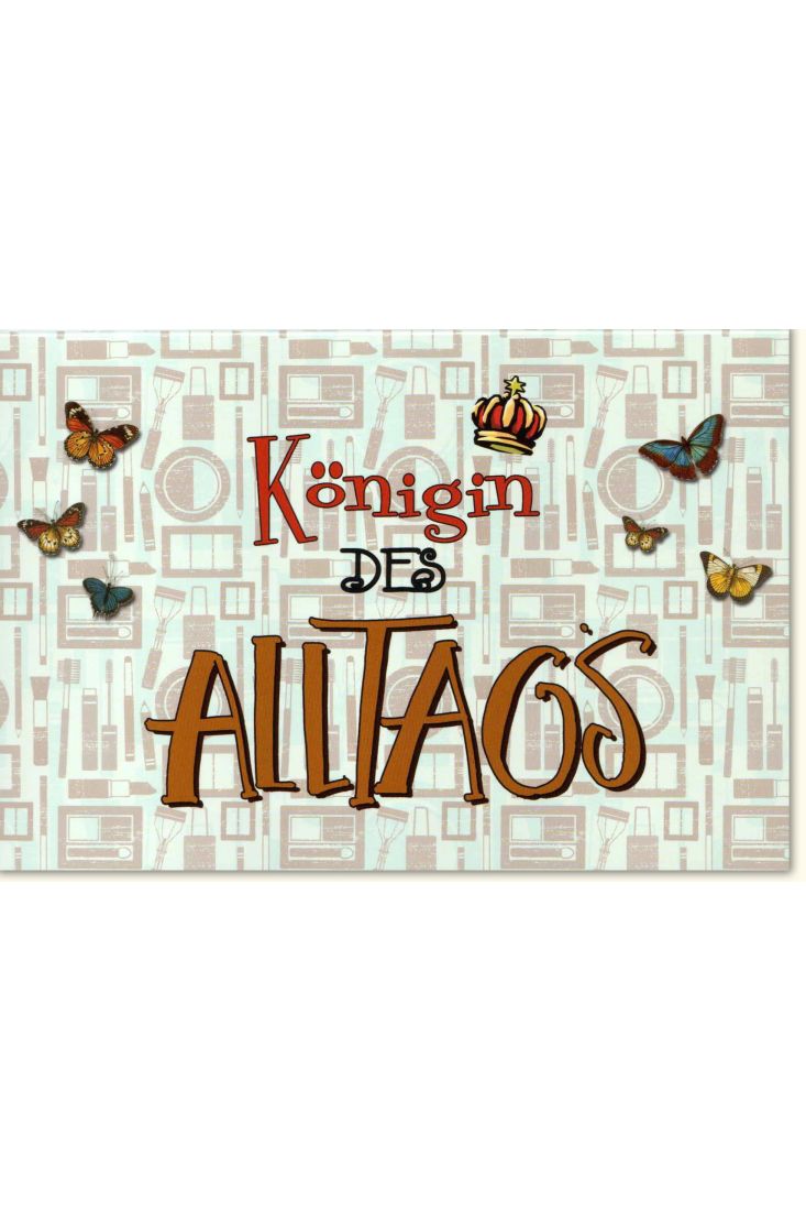 Grußkarte mit Spruch Königin des Alltags