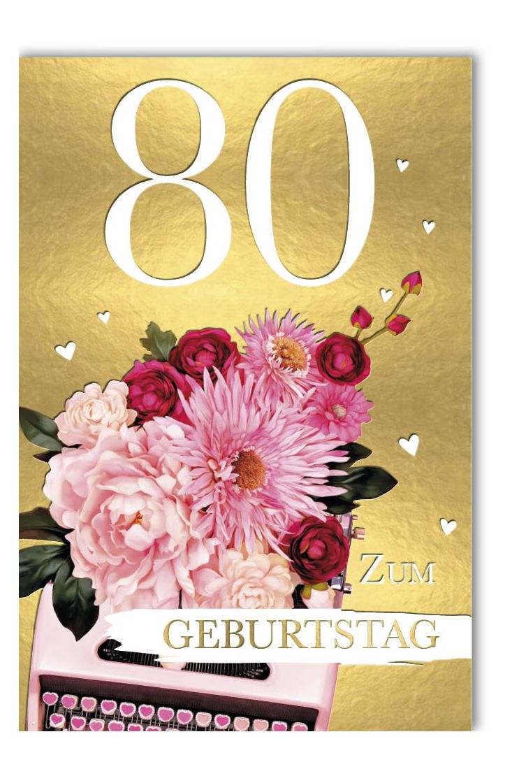 Geburtstagskarte 80 Jahre Jubiläum - Elegante Goldfolienprägung mit Blumenstrauß und Schreibmaschine Design