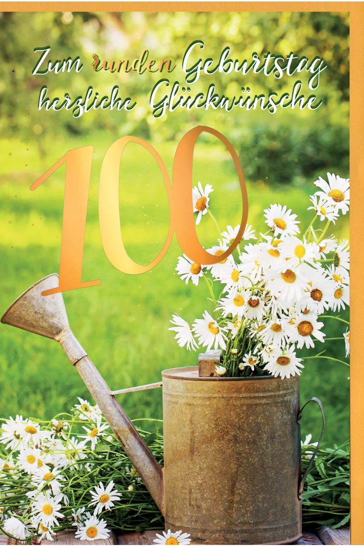 Geburtstagskarte 100 Jahre Gänseblümchen im Becher, mit Goldfolie