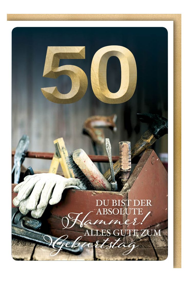 Geburtstagskarte 50 Geburtstag Du bist der absolute Hammer Werkzeug