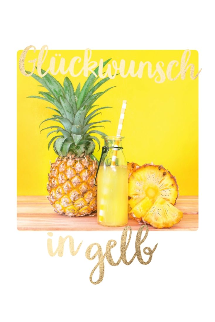 Geburtstagspostkarte Spruch Ananas Glückwunsch in gelb