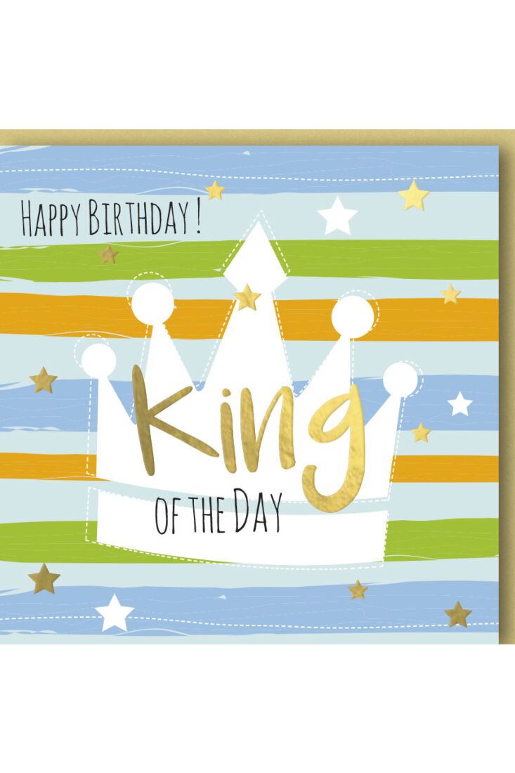 Geburtstagskarte für Männer Happy Birthday! King of the Day