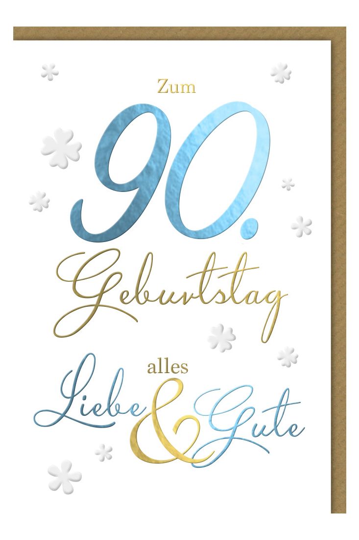 Geburtstagskarten 90 Jahre Spruch Zum 90 Geburtstg alles Liebe und Gute