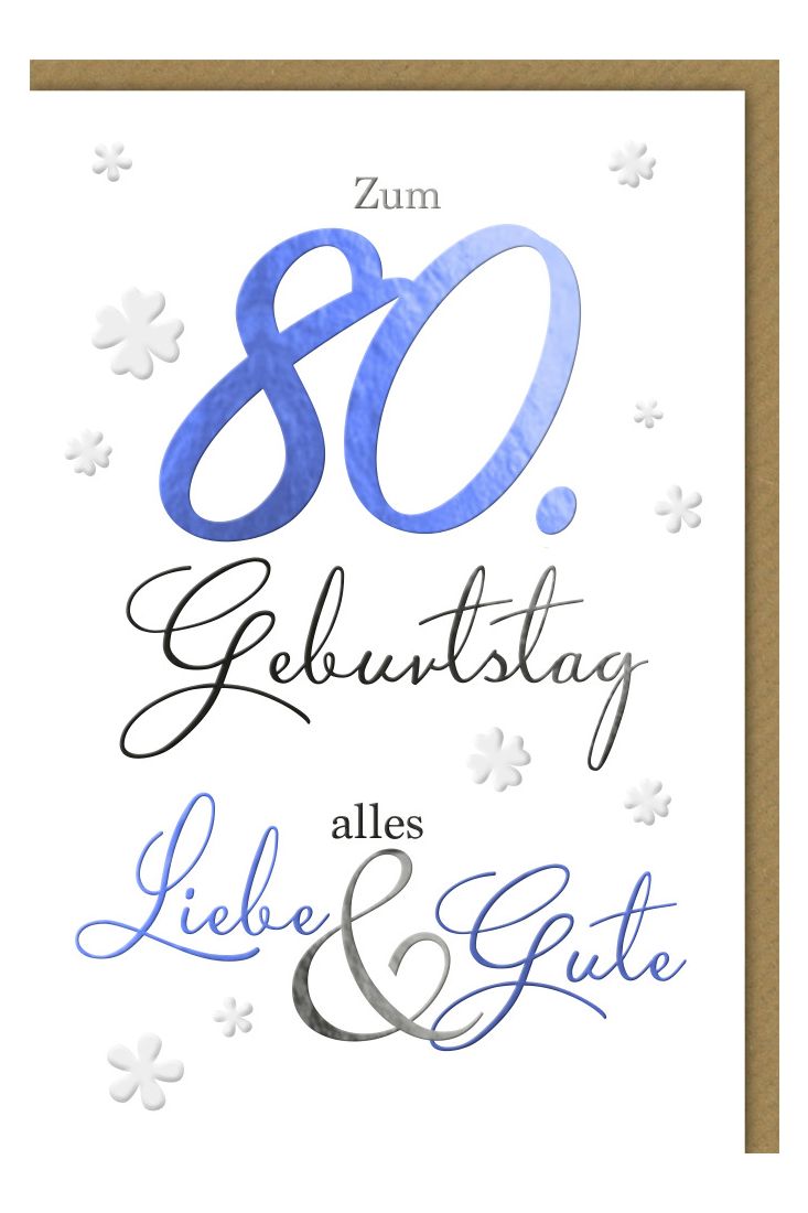 Geburtstagskarten 80 Jahre Spruch Zum 80 Geburtstg alles Liebe und Gute