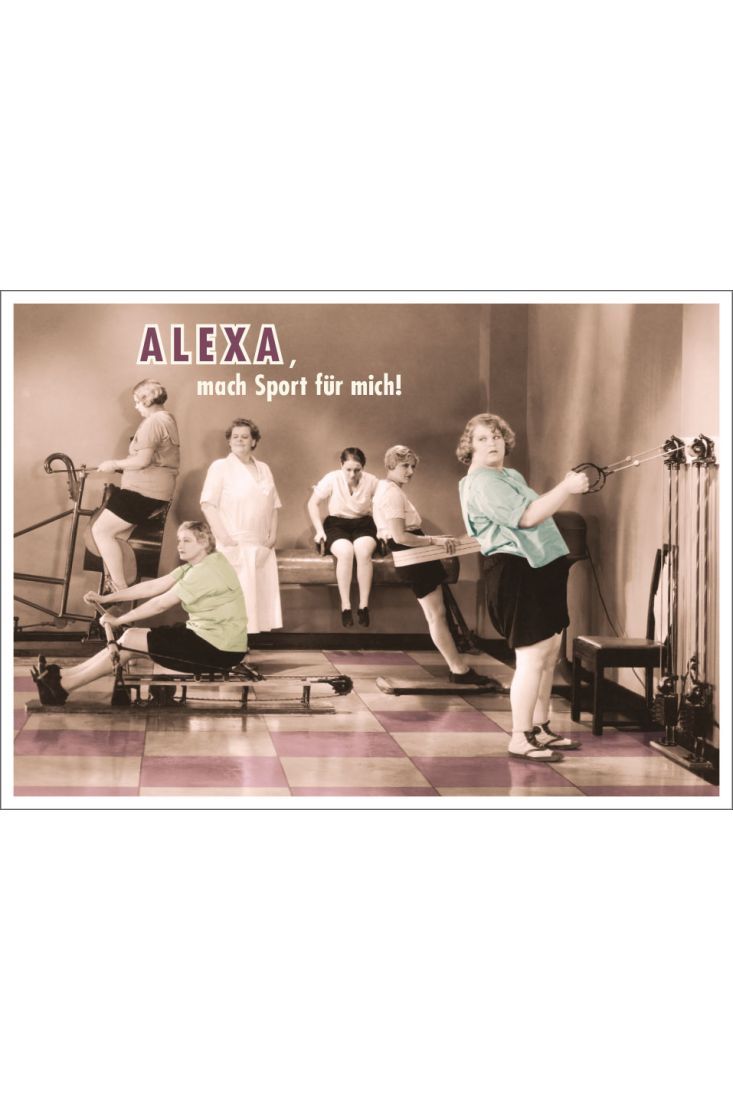 Postkarte Spruch humorvoll Alexa Mach Sport für mich