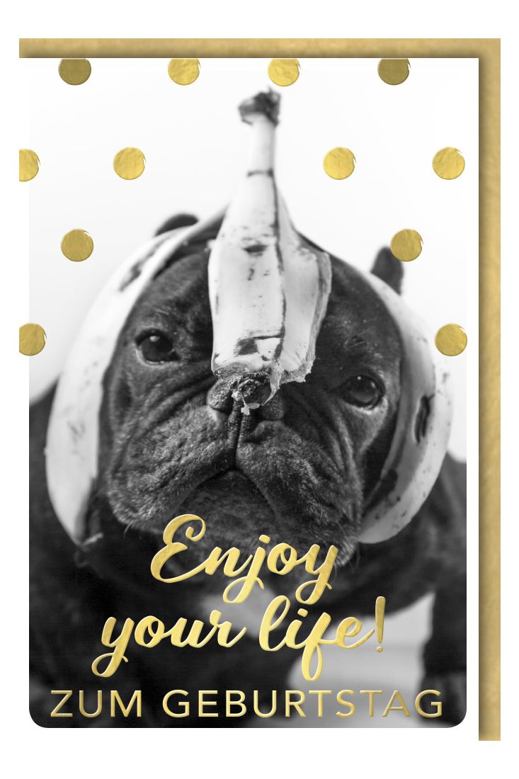 Geburtstagskarte lustig Spruch Bulldogge mit Bananenschale