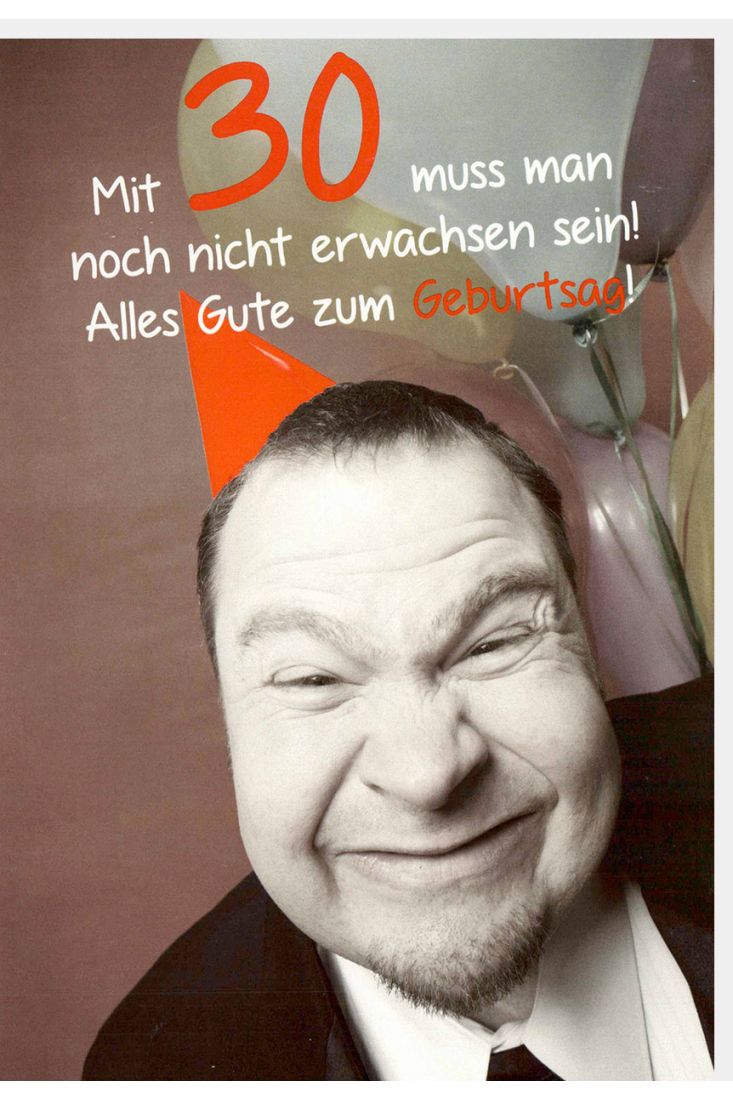 Geburtstagskarte 30 Mann Spruch Mit 30 muss man noch nicht erwachsen sein