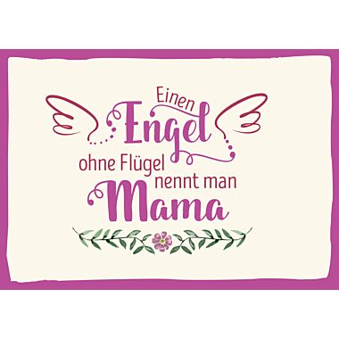 Postkarte Spruch Einen Engel ohne Flügel nennt man Mama