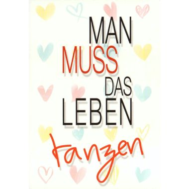 Postkarte Sprüche Man muss das Leben tanzen