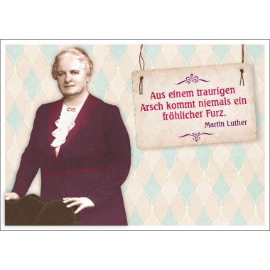 Postkarte Spruch humorvoll Aus einem traurigen Arsch kommt niemals ein