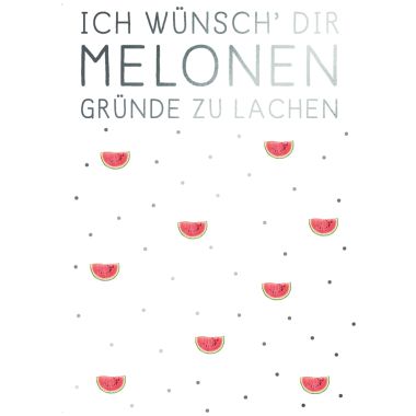 Postkarte Spruch Melonen Gründe zu lachen