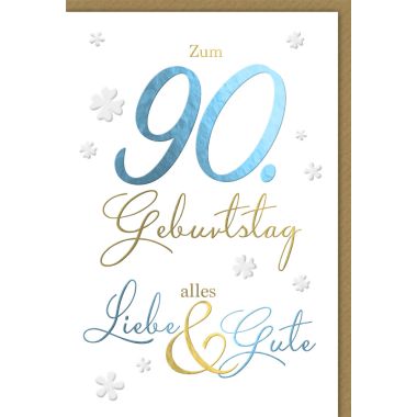 Geburtstagskarten 90 Jahre Spruch Zum 90 Geburtstg alles Liebe und Gute