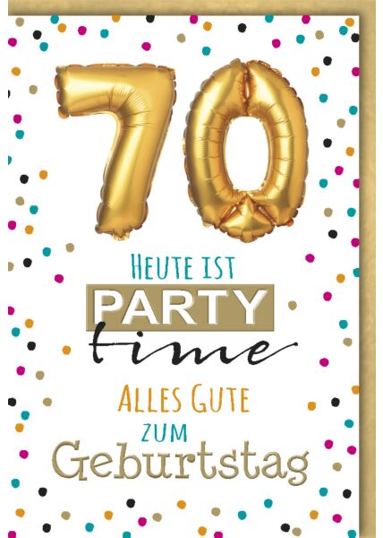 Geburtstagsarte 70 Jahre Heute ist Party Time 70 Alles Gute zum Geburtstag