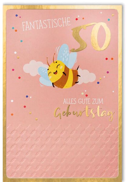 Geburtstagskarte 50 50. Geburtstag Fantastische fliegende Biene