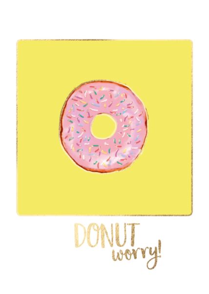 Postkarte Spruch Donut worry!