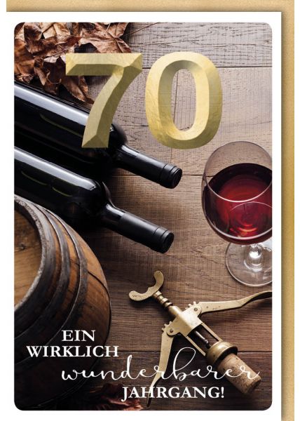 Geburtstagskarte 70 Geburtstag Ein wirklich wunderbarer Jahrgang Weinflasche Fass