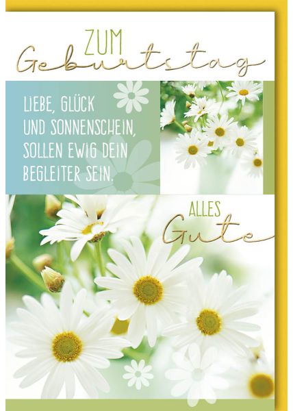 Geburtstagskarte mit Blumen - Margeriten und Schriftzug Alles Gute - Liebe - Glück - Sonnenschein - Folienprägung