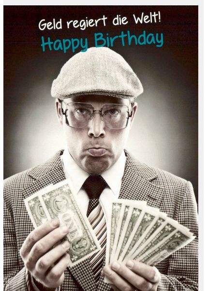 Geburtstagskarte lustig Spruch Geld regiert die Welt