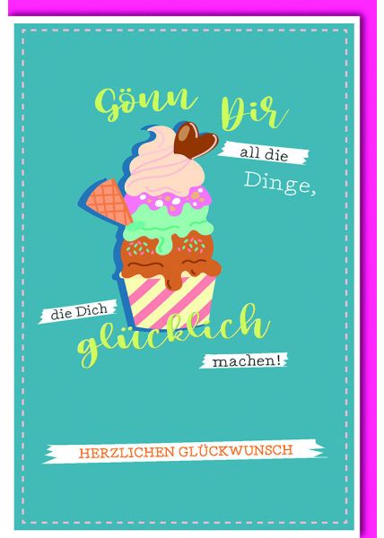 Geburtstagskarte: Bunte Eistüte mit Herz & Glückwunsch – "Gönn Dir all die Dinge, die Dich glücklich machen!"