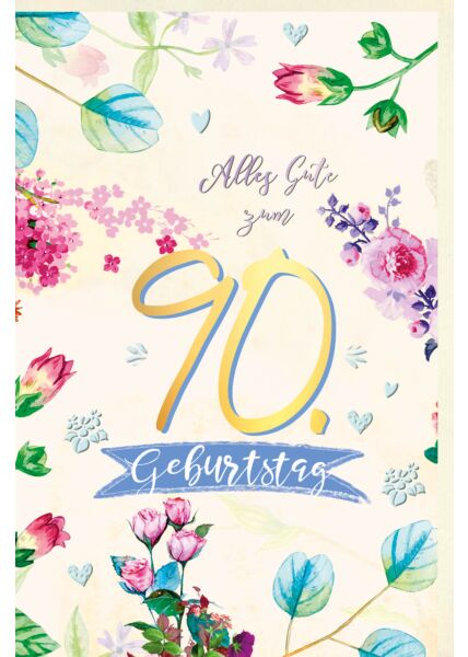 Geburtstagskarte 90 Jahre Blumen, Naturkarton, mit Goldfolie