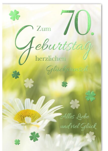 Geburtstagskarte 70 Jahre Kleeblätter und Gänseblume