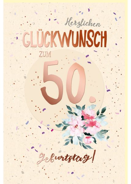Geburtstagskarte 50 Jahre Blumen, Zuckerrohrpapier, mit roségoldener Metallicfolie