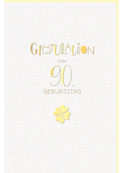 Glückwunschkarte 90 Jahre Geburtstag Kleeblatt hochwertig gold