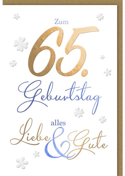 Geburtstagskarten 65 Jahre Spruch Zum 65 Geburtstg alles Liebe und Gute