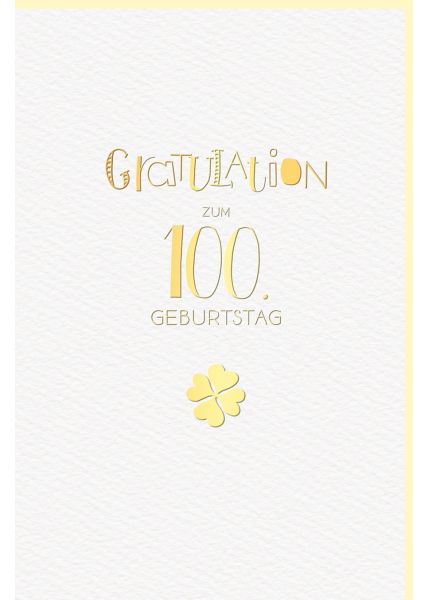 Glückwunschkarte 100 Jahre Geburtstag Kleeblatt hochwertig gold