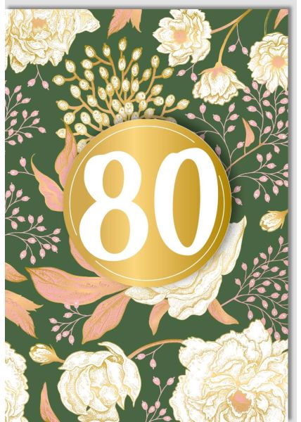 Geburtstagskarte 80 Jahre Grün Blüten Gold Applikation