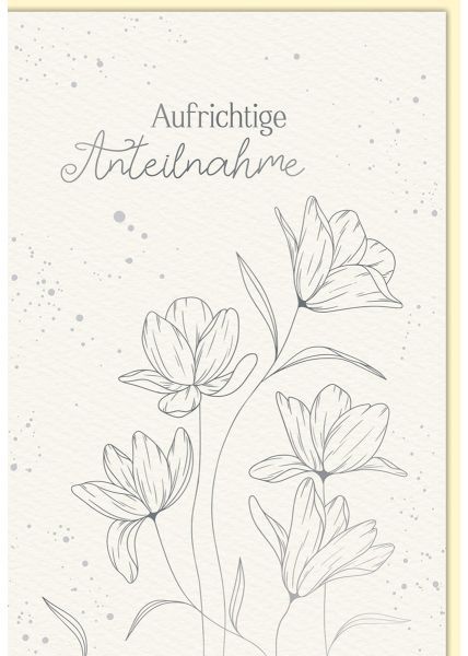 Trauerkarte mit Blumenmotiv und Schriftzug - Aufrichtige Anteilnahme - Naturkarton