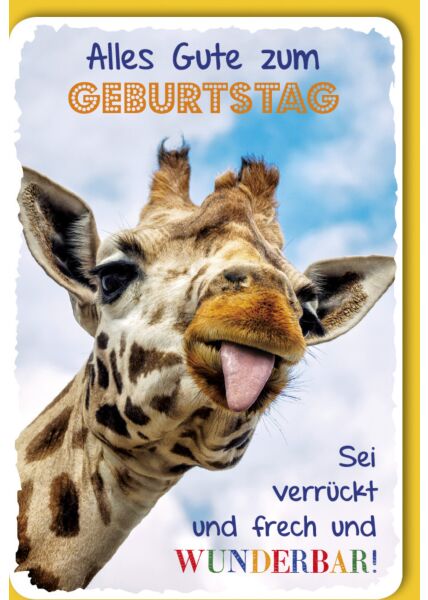 Glückwunschkarte Geburtstag Giraffe, frech und wunderbar