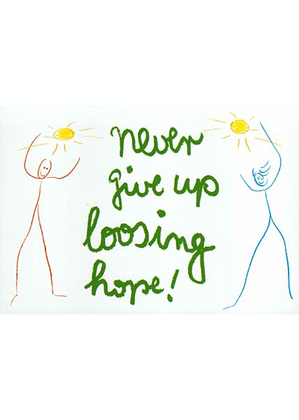 Postkarte Spruch Never give up loosing hope!