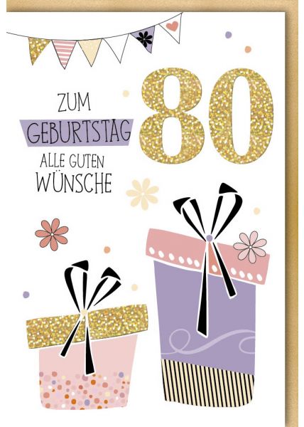 Geburtstagskarte 80 Geburtstag Zwei Geschenke Fähnchen Glitzerlack