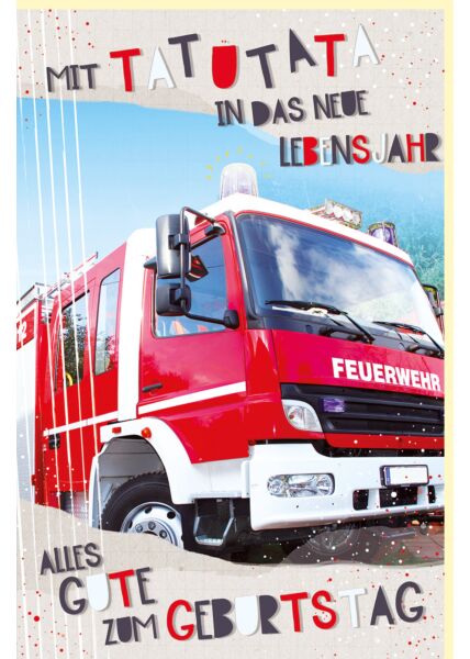 Geburtstagskarte Feuerwehr Feuerwehrauto Spruch Mit tatutata ins neue Lebensjahr