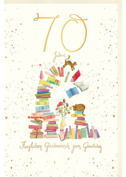 Geburtstagskarte 70 Jahre Bücherstapel, mit Katzen und Blumen in Vasen, Naturkarton, mit Goldfolie und Blindprägung