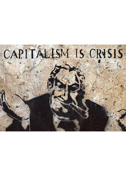 Kunstpostkarte Streetart capitalism is crisis