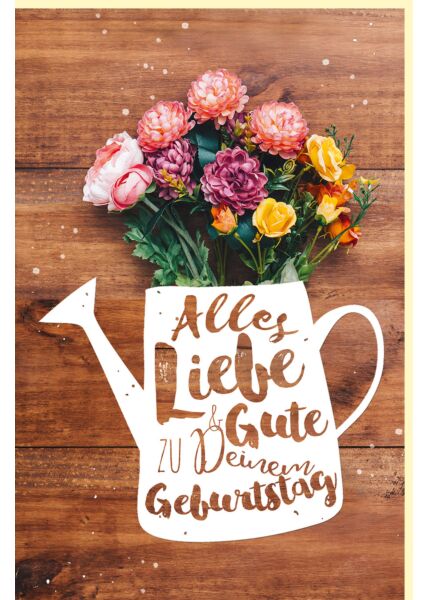 Geburtstagskarte schön Blumenstrauß in Gießkanne