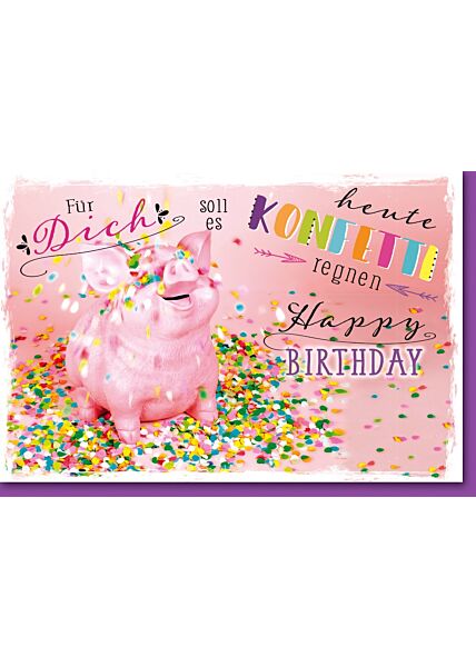 Geburtstagskarte mit Spruch Ferkel mit Konfetti
