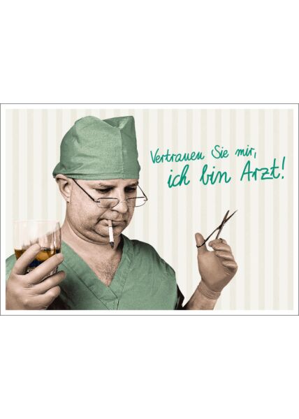 Postkarte Spruch humorvoll Vertrauen Sie mir, ich bin Arzt!