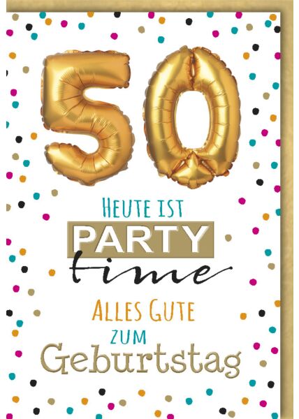 Geburtstagsarte 50 Jahre Heute ist Party Time 50 Alles Gute zum Geburtstag