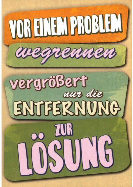 Postkarte Sprüche Von einem Problem wegrennen...