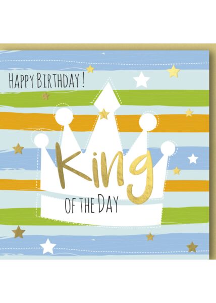 Geburtstagskarte für Männer Happy Birthday! King of the Day