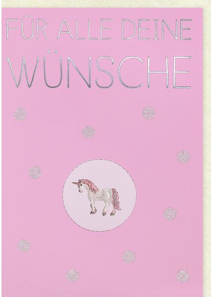 Geburtstagskarte Frauen Einhorn mit Ausstanzung - Für alle deine Wünsche