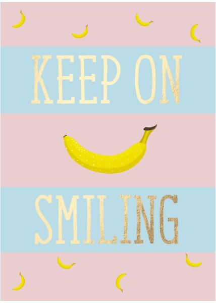 Postkarte Spruch Banane - Keep on smiling