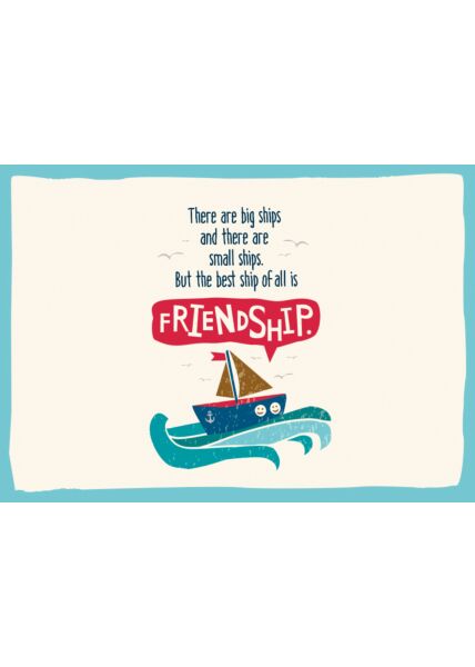 Postkarte Freundschaft There are good ships, and wood ships