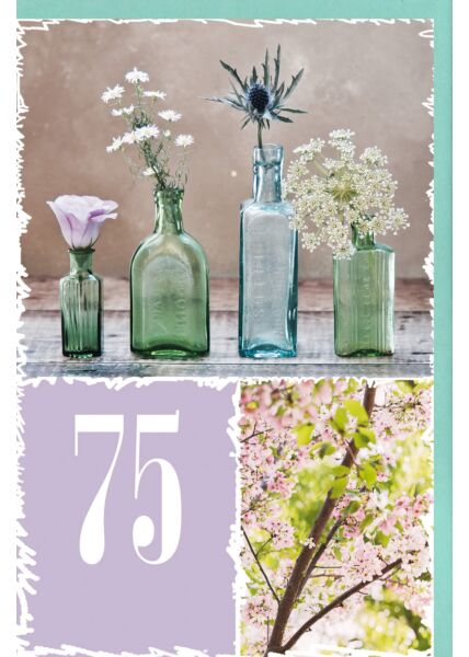 Geburtstagskarte 75 Jahre Blüten in Flaschen, Zweige und Äste eines Kirschbaums