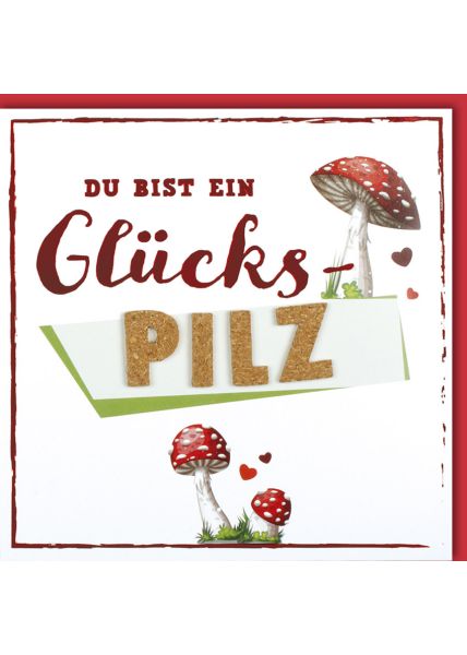 Grußkarte Spruch Du bist ein Glückspilz